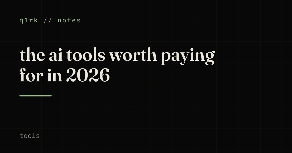 the ai tools worth paying for in 2026 (and the ones that aren't)