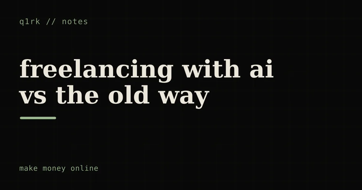 freelancing with ai vs the traditional way in 2026 (which actually pays more)