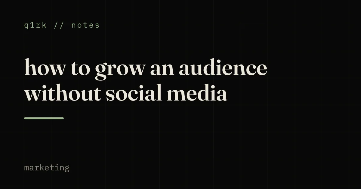 how to grow an audience without social media in 2026