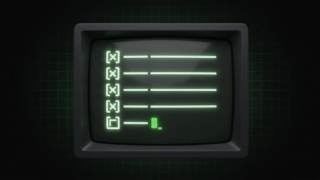 a retro terminal screen showing a glowing checklist, four items checked, cursor on the last